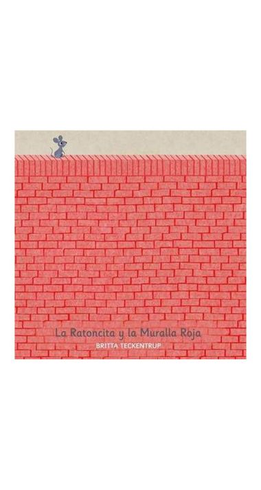 La Ratoncita Y La Muralla Roja | Britta Teckentrup | 563-0
