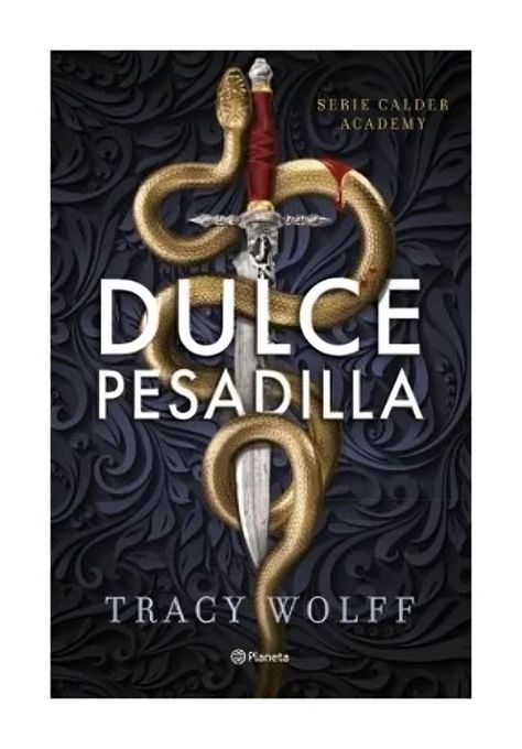 Dulce Pesadilla. Serie Calder Academy | Tracy Wolff | 224-0