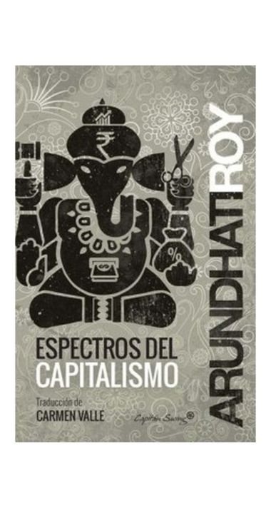 Espectros Del Capitalismo | Arundhati Roy | 531-0