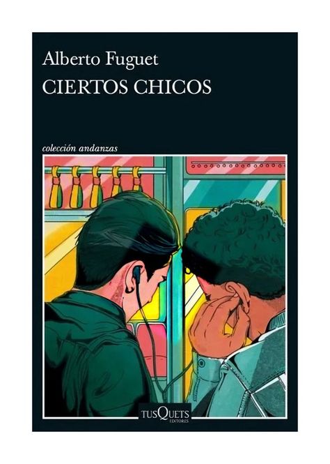 CIERTOS CHICOS | ALBERTO FUGUET | 991-0
