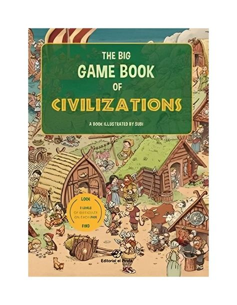 THE BIG GAME BOOK OF CIVILIZATIONS | JOAN “SUBI” SUBIRANA-0