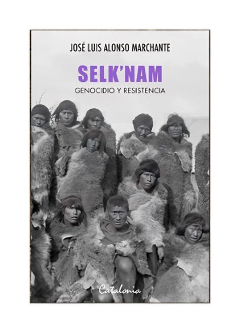 Selk ´Nam. Genocidio Y Resistencia | 497-0