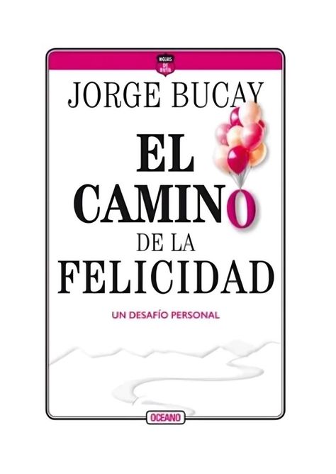 LIBRO EL CAMINO DE LA FELICIDAD | JORGE BUCAY-0