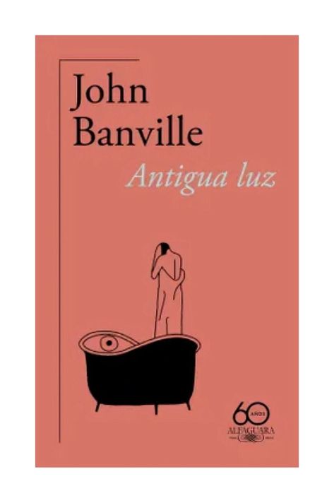 LIBRO ANTIGUA LUZ (60 ANIV)  | JOHN BANVILLE-0