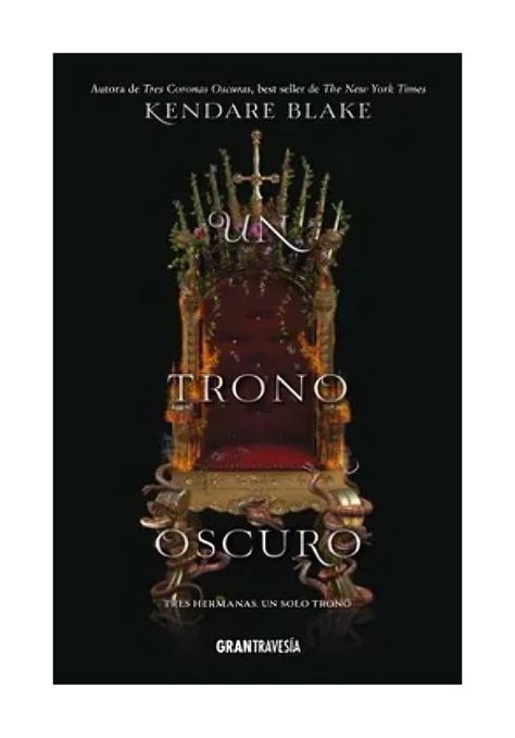 UN TRONO OSCURO  | KENDARE BLAKE | OCEANO GRAN TRAVESIA-0
