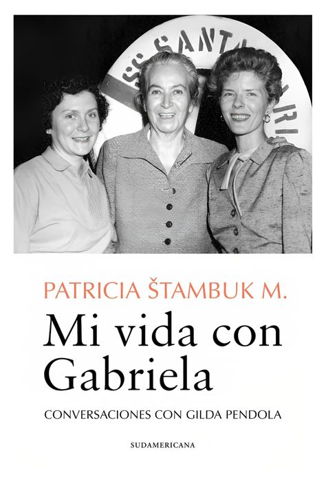 Mi Vida Con Gabriela | Patricia Stambuk Mayorga |-0