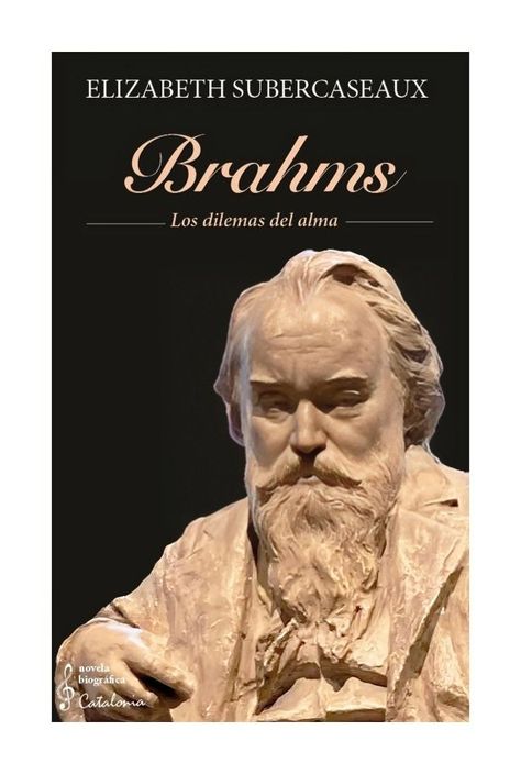 LIBRO BRAHMS. LOS DILEMAS DEL ALMA | ELIZABETH SUBERCASEAUX-0