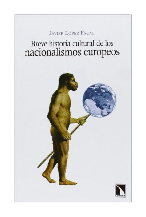 Breve Historia Cultural De Los Nacionalismos Europeos | Ja-0