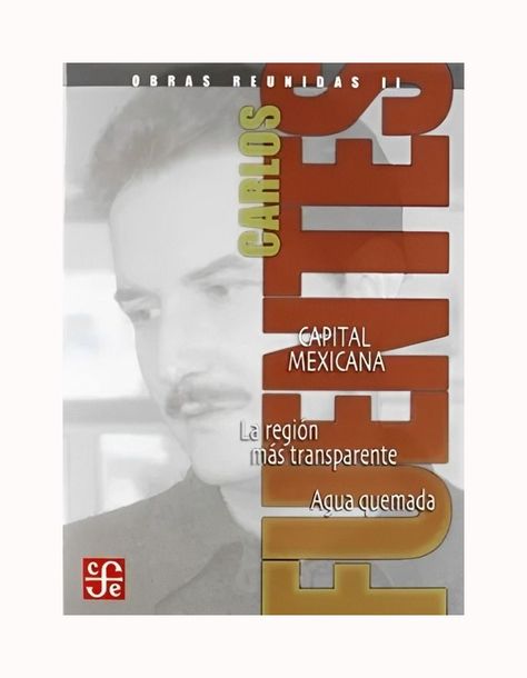Obras Reunidas Ii Carlos Fuentes : Capital Mexicana | 952-0