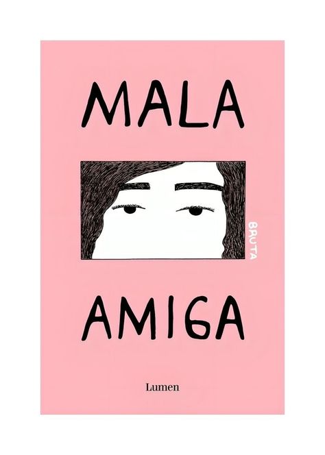 Mala Amiga (Bruta Iii) | Bruta | LUMEN | 008-0