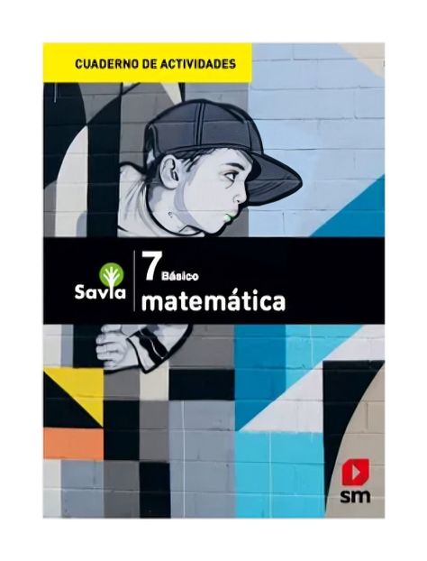 Cuaderno de Actividades Matemática 7° Savia-0