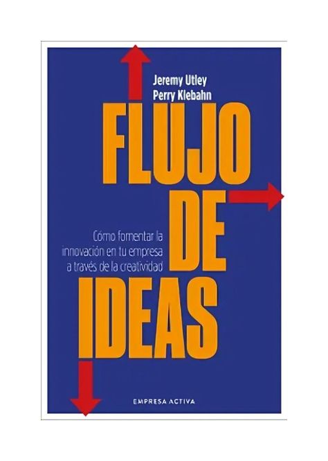 Flujo De Ideas | Jeremy Utley - Perry Klebahn | 923-0