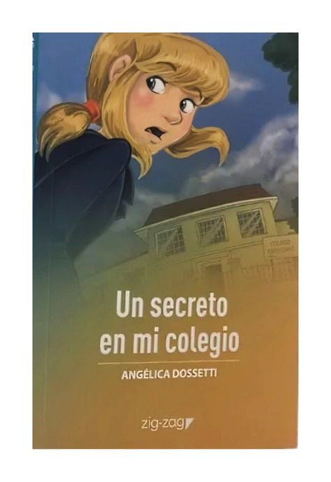 Un Secreto En Mi Colegio | Angelica Dossetti | 492-0
