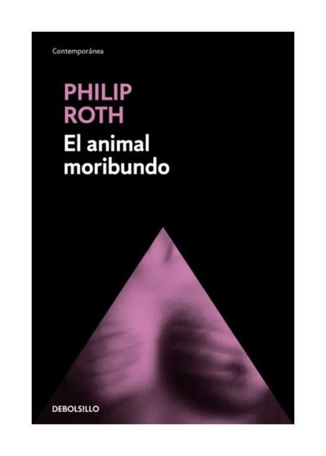 LIBRO EL ANIMAL MORIBUNDO 2015 - PHILIP ROTH-0