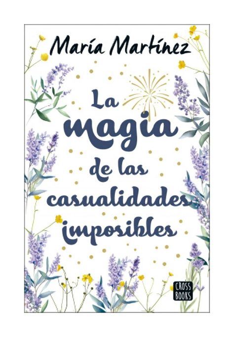La Magia De Las Casualidades Imposibles | María Martínez |-0
