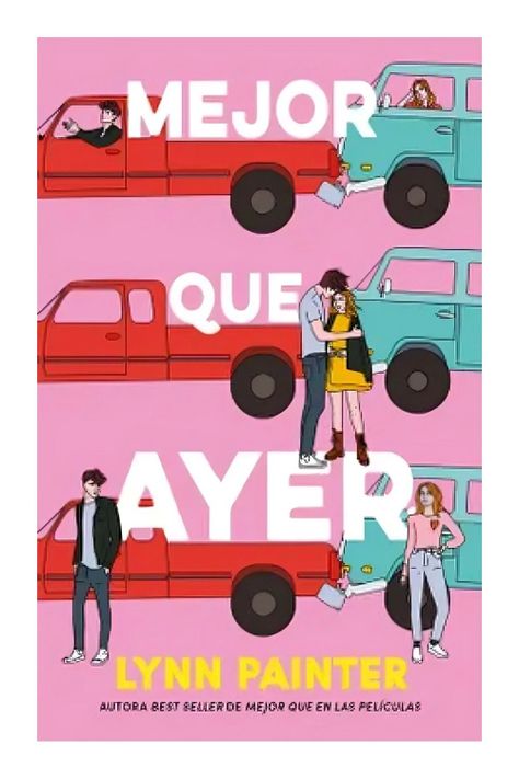 Mejor Que Ayer | Lynn Painter | #Romance | 593-0
