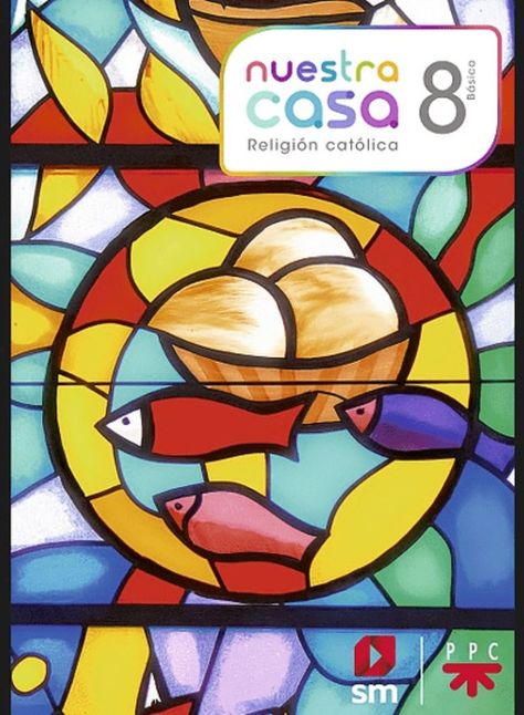 TEXTO NUESTRA CASA 8 BÁSICO RELIGIÓN. Editorial: Ediciones SM-0