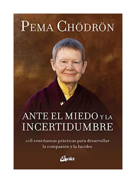 ANTE EL MIEDO Y LA INCERTIDUMBRE  | PEMA CHODRON | GAIA EDI-0