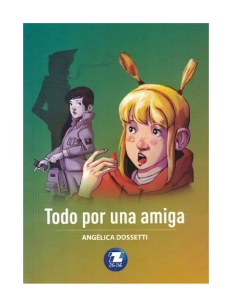 Todo Por Una Amiga | Angelica Dossetti | Zig-Zag | 789-0