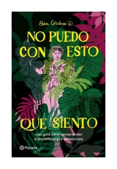 No Puedo Con Esto Que Siento. Una Guía Para Comprender E I-0