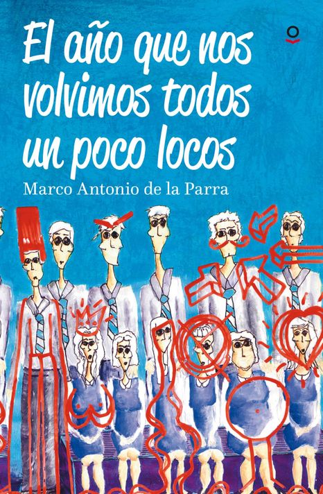 El Ano Que Nos Volvimos Todos Un Poco Locos | 969-0