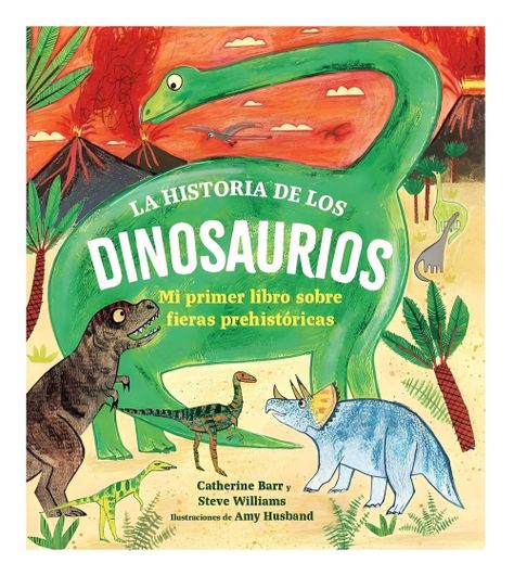 La Historia De Los Dinosaurios | Catherine Barr | 544-0