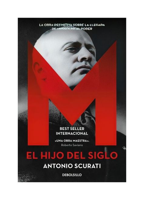 M. El Hijo Del Siglo | Antonio Scurati | DEBOLS!LLO | 780-0