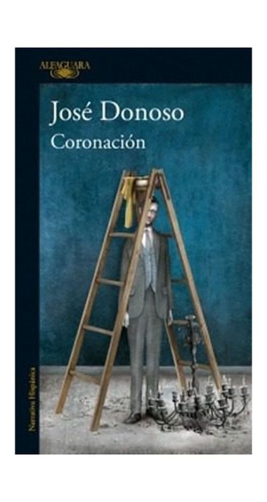 Coronacion | Jose Donoso | Penguin Random House | 773-0
