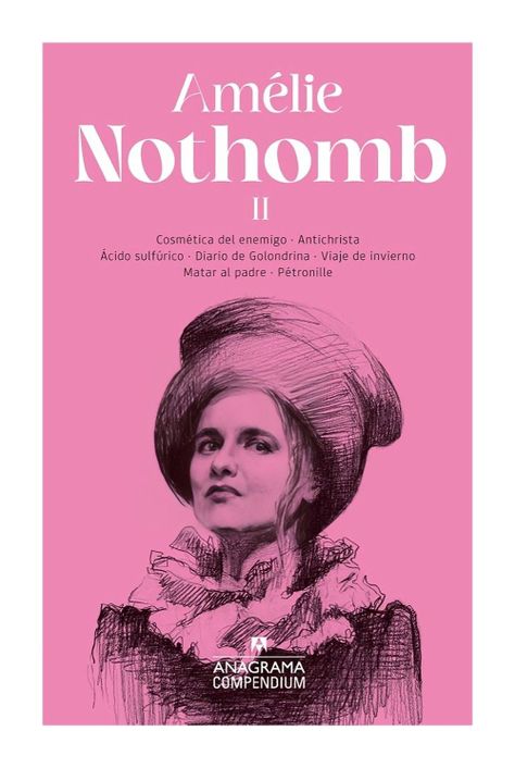Compendium Nothom Ii | Amelie Nothomb | ANAGRAMA | 357-0