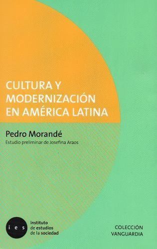 CULTURA Y MODERNIZACION EN AMERICA LATINA | PEDRO MORANDÉ-0