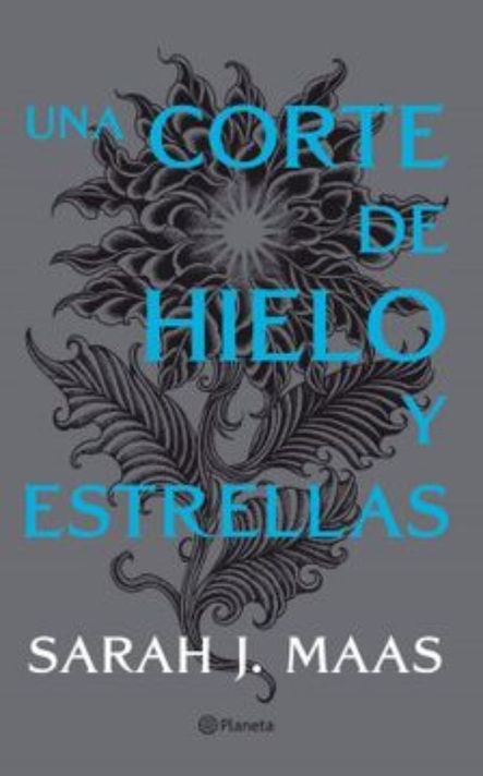 UNA CORTE DE HIELO Y ESTRELLAS | SARAH J.MAAS  | 093-0