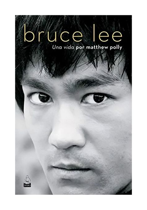 BRUCE LEE UNA VIDA  | MATTHEW POLLY | DOJO EDICIONES-0
