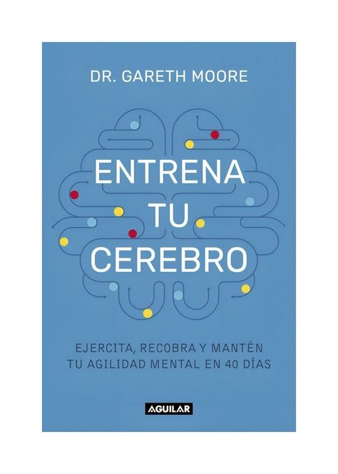 Entrena Tu Cerebro | Gareth Moore | AGUILAR | 180-0
