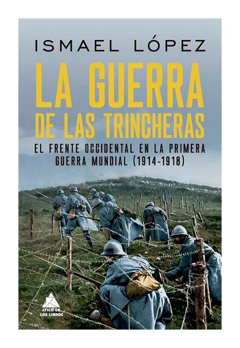 La Guerra De Las Trincheras | Ismael López | 361-0