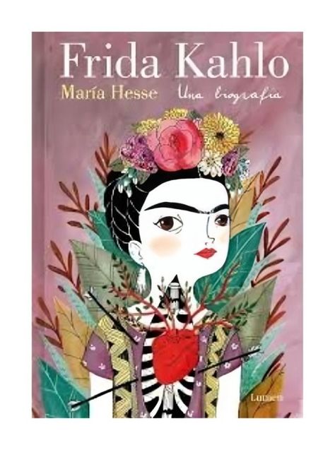 FRIDA KAHLO. UNA BIOGRAFÍA. NE | MARÍA HESSE | 885-0