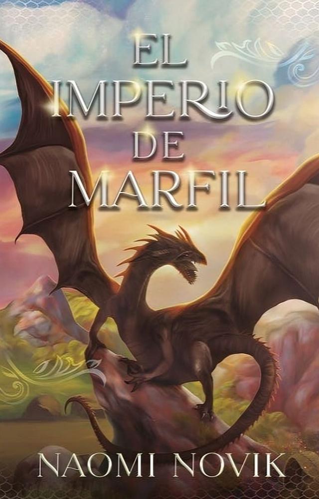 LIBRO El Imperio De Marfil - Naomi Novik a $21.412