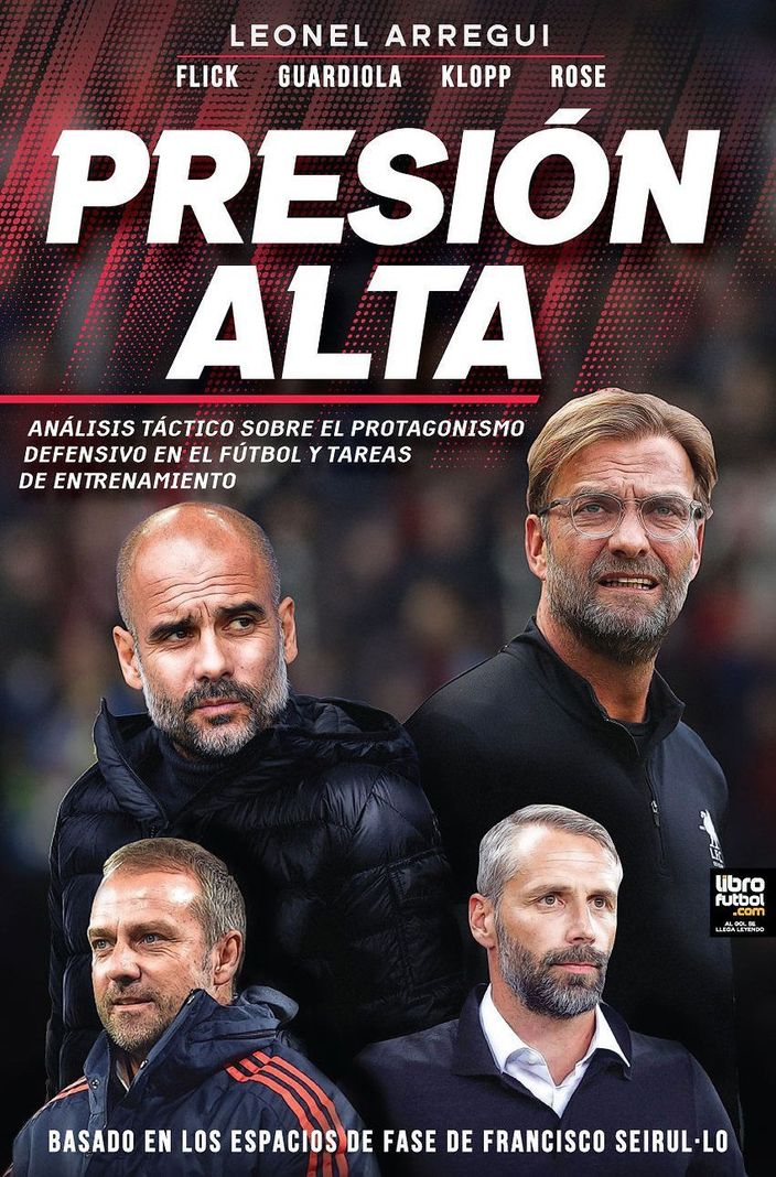 Presión Alta: Análisis táctico de Flick, Guardiola, Klopp, Rose - Leonel Arregui-0