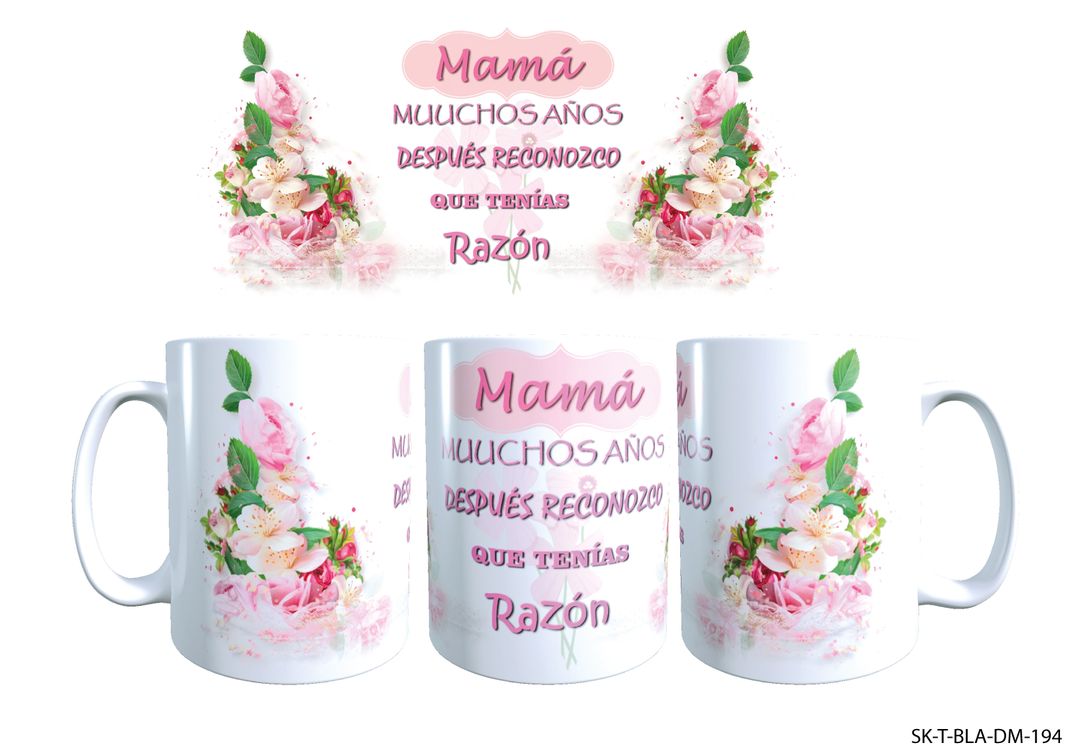 TAZA DÍA DE LAS MADRES MAMÁ SE QUE TENÍAS RAZÓN-0