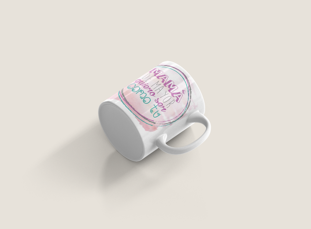 TAZA DÍA DE LAS MADRES MAMÁ DE MAYOR QUIERO SER COMO TU-1