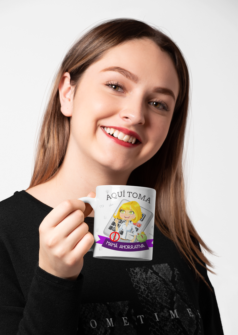 TAZA DÍA DE LAS MADRES AQUÍ TOMA MAMÁ AHORRATIVA-1
