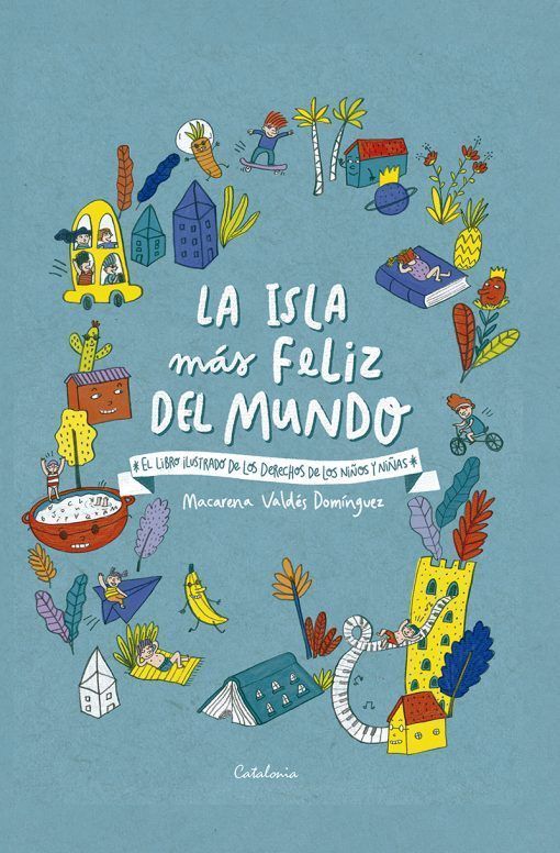 LA ISLA MÁS FELIZ DEL MUNDO. EL LIBRO ILUSTRADO DE LOS DERECHOS DE NIÑOS Y NIÑAS-0