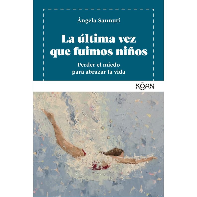 La Ultima Vez Que Fuimos Ninos Blanco