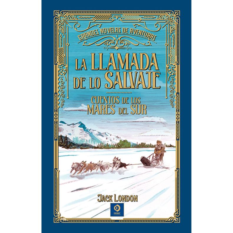 La Ilamada De Lo Salvaje (G. Novelas De Aventuras) Blanco