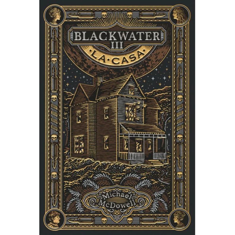 Blackwater / Parte Iii: La Casa Blanco