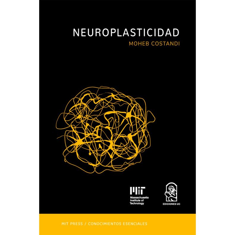 Neuroplasticidad. La Serie De Conocimientos Esenciales De Mit Press-0