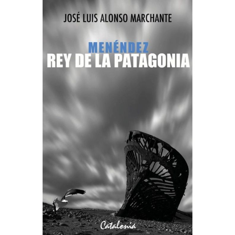 Menendez. Rey De La Patagonia Blanco