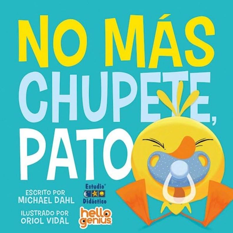 No Mas Chupete, Pato -Hello Genius- Educa Blanco