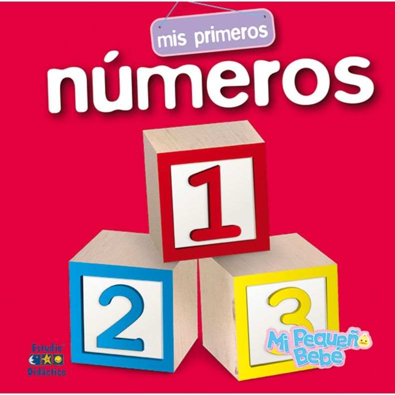 Mis Primeros Numeros (Mi Pequeño Bebe)