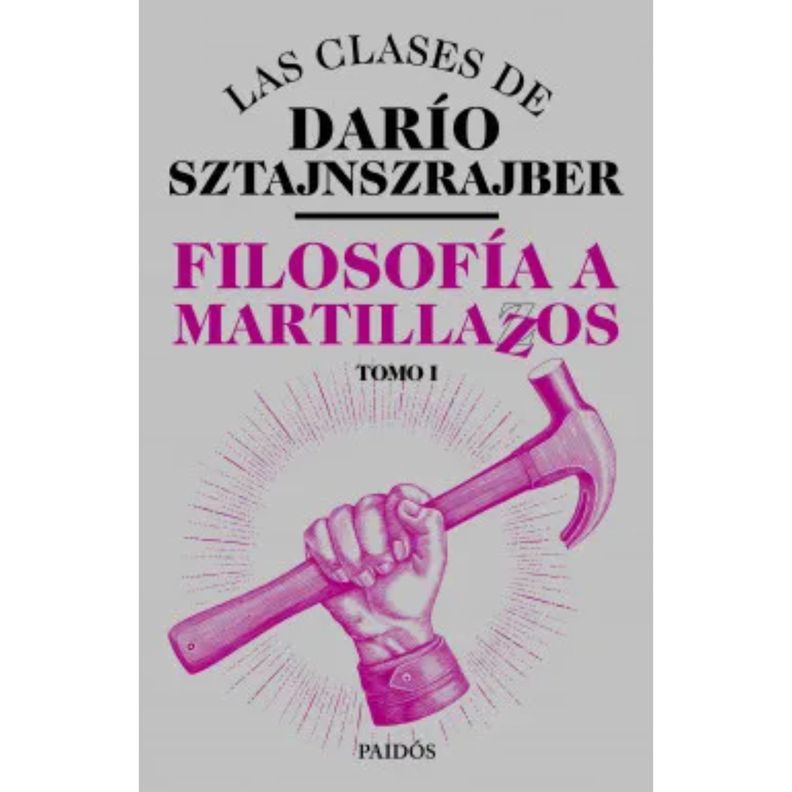 Filosofía a martillazos. Tomo 1-0