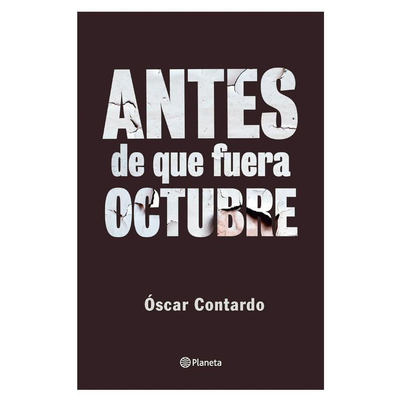 Antes De Que Fuera Octubre Blanco